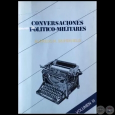 CONVERSACIONES POLTICO-MILITARES - VOLUMEN III - Autor: ALFREDO M. SEIFERHELD 